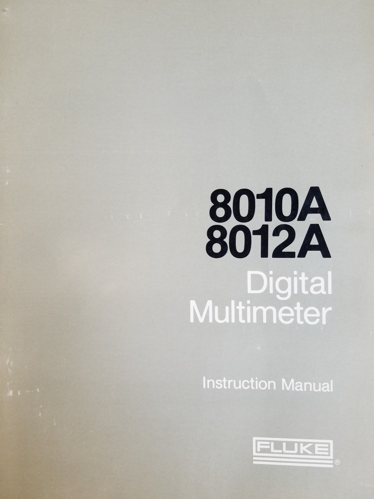 Fluke Digital Multimeter 8010A / 8012A Instruction Manual