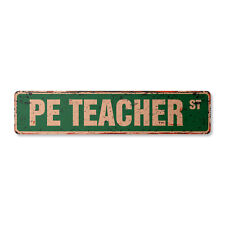PE TEACHER Vintage Street Sign outdoors lifestyle sports active games picture