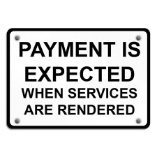 Aluminum Horizontal Metal Sign Payment Is Expected When Services Rendered Black picture