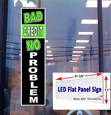 BAD CREDIT NO PROBLEM Led flat panel  light box window sign 48