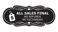 Designer All Sales Final No Refunds No Exchanges (Dollar Tag) Wall or Door Sign picture