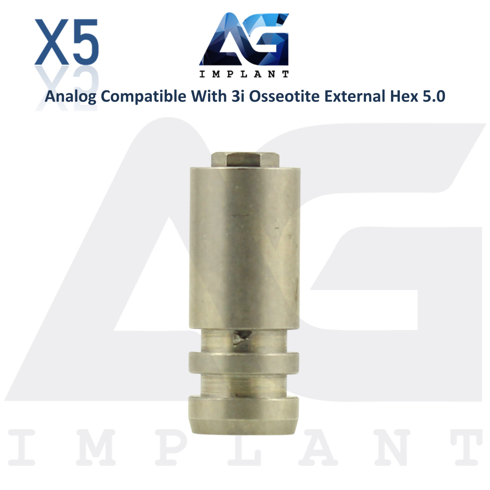 5 Fixture Analog Compatible with 3i Osseotite® External Hex Ø5.0mm Dental Lab 5 Fixture Analog Compatible with 3i Osseotite® External Hex Ø5.0mm Dental Lab