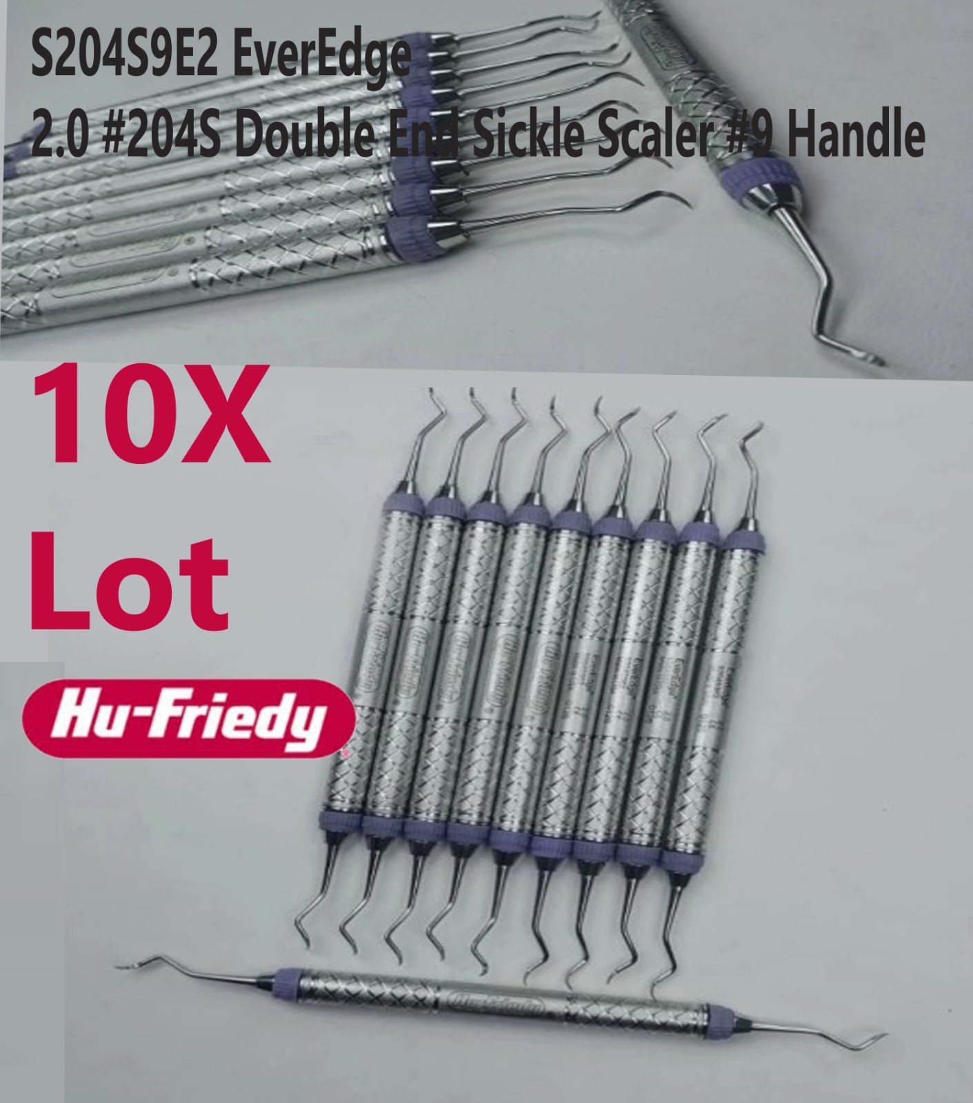 10X Lot Hu-Friedy S204S9E2 EverEdge 2.0 #204S Double End Sickle Scaler 10X Lot Hu-Friedy S204S9E2 EverEdge 2.0 #204S Double End Sickle Scaler
