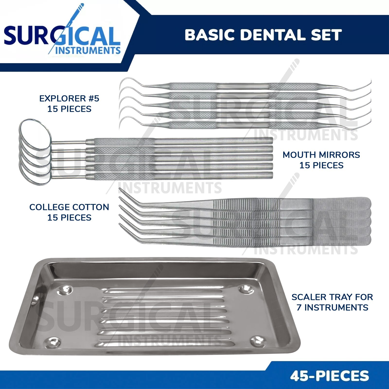 45 Basic Dental Set With Scaler Tray, Mouth Mirror, Explorer #5, Cotton Plier 45 Basic Dental Set With Scaler Tray, Mouth Mirror, Explorer #5, Cotton Plier