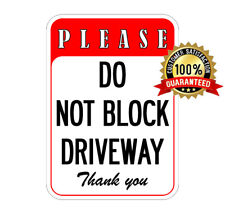 Please Do Not Block Driveway PVC sign warning No Parking Made in USA picture
