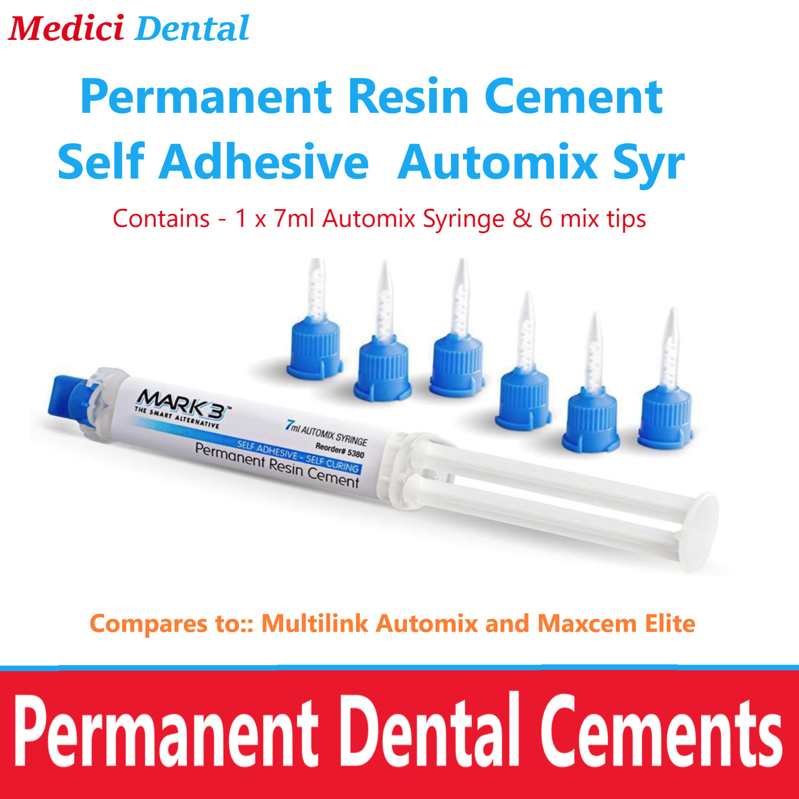 Dental Permanent Resin Cement, Self Adhesive 7 ml Automix Syringe with 6 Tips Dental Permanent Resin Cement, Self Adhesive 7 ml Automix Syringe with 6 Tips