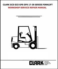 Clark FORKLIFT SERVICE REPAIR MANUAL FITS CLARK GCS GCX GPS GPX 17-30 SERIES  picture