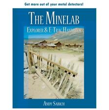 The Minelab Explorer & E-TRAC Handbook by Andy Sabisch picture