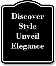Discover Style Unveil Elegance BLACK Aluminum Composite Sign picture