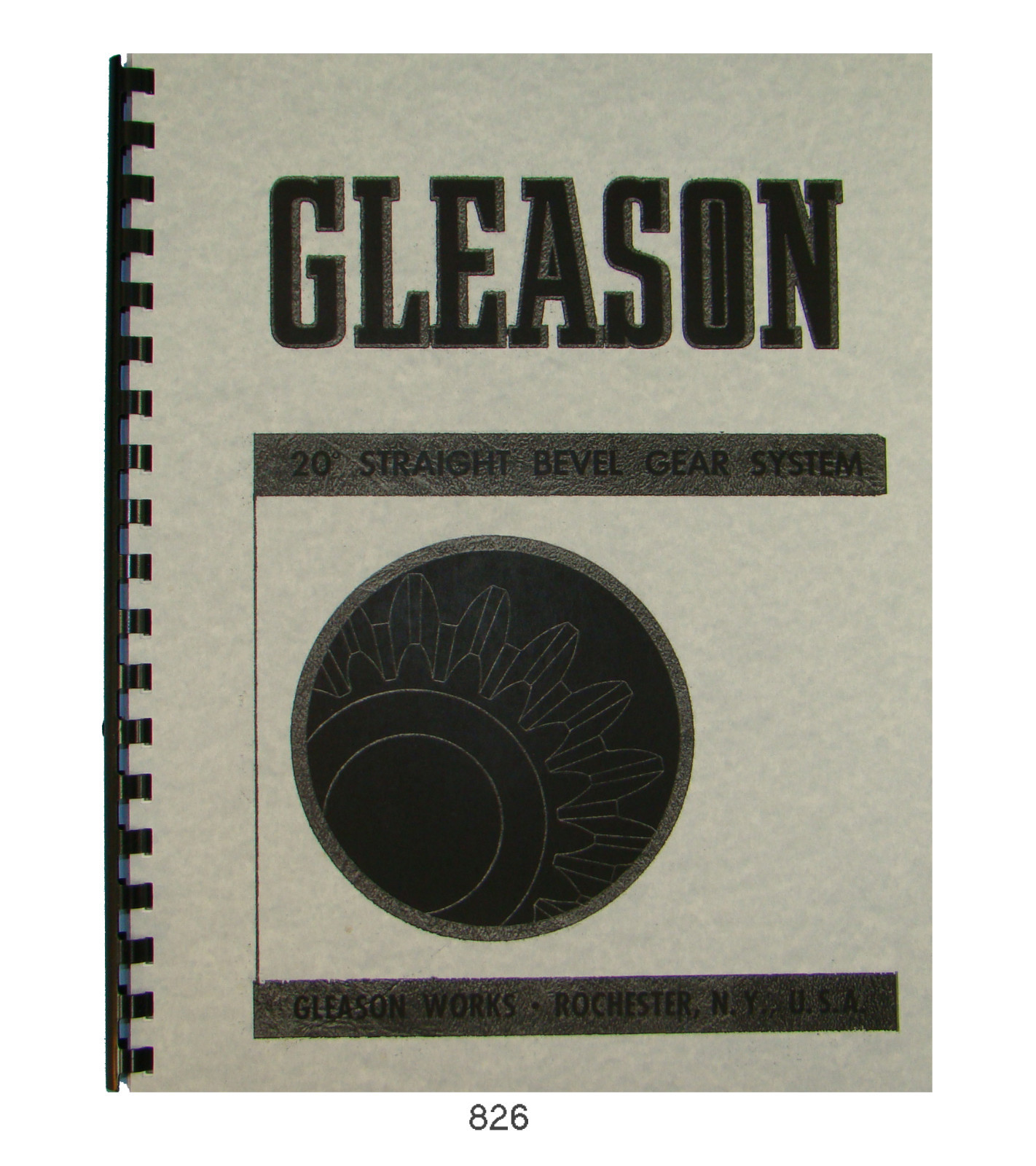 Gleason 20 Deg Straight Bevel Gear System Tables Manual #826 Gleason 20 Deg Straight Bevel Gear System Tables Manual #826