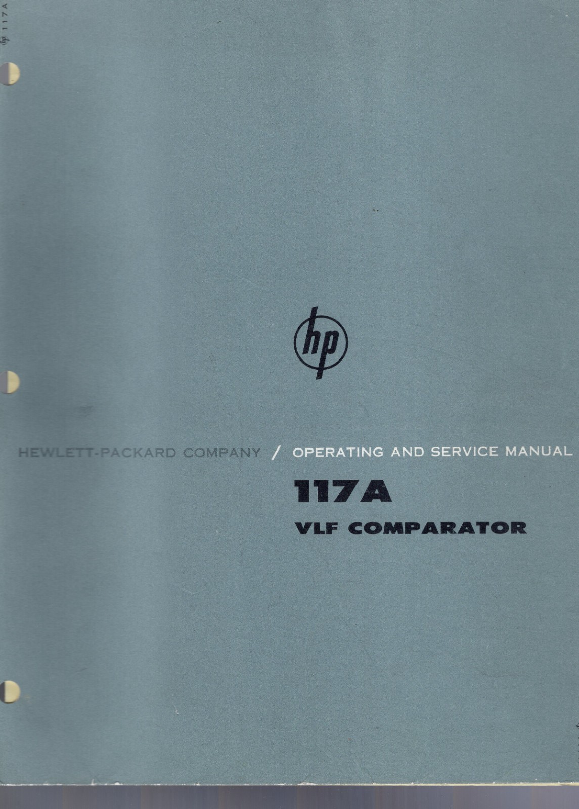 Hewlett Packard 117A VLF Comparator Operating and Service Manual 00117-9009 Hewlett Packard 117A VLF Comparator Operating and Service Manual 00117-9009