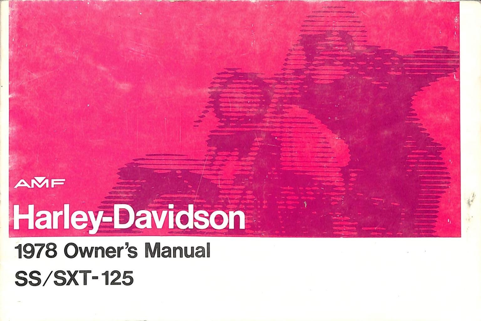 AMF Harley-Davidson 1978 Owner's Manual SS/SXT-125 Motorcycle Vintage AMF Harley-Davidson 1978 Owner's Manual SS/SXT-125 Motorcycle Vintage