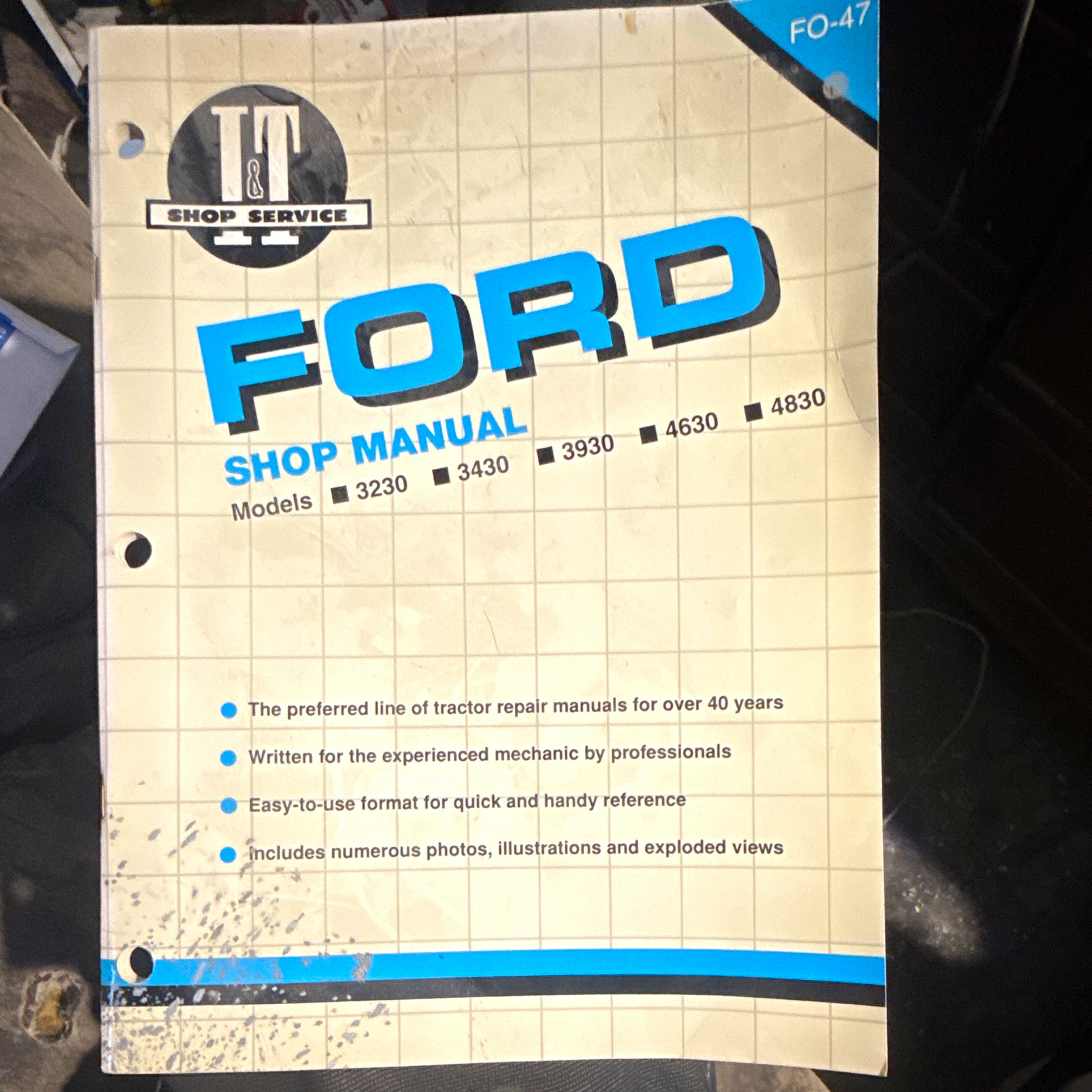Ford I&T Tractor Shop Manual FO-47 for Models 3230 3430 3930 4630 4830