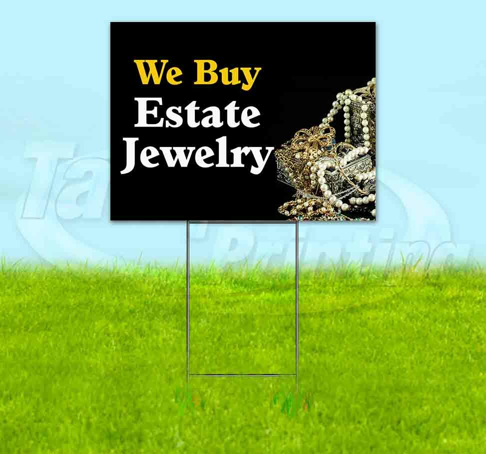 WE BUY ESTATE JEWELRY Yard Sign Corrugated Plastic Bandit Lawn Decorations USA WE BUY ESTATE JEWELRY Yard Sign Corrugated Plastic Bandit Lawn Decorations USA