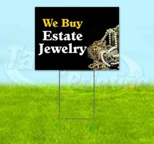 WE BUY ESTATE JEWELRY Yard Sign Corrugated Plastic Bandit Lawn Decorations USA picture